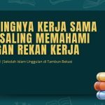 Pentingnya Kerja Sama dan Saling Memahami dengan Rekan Kerja
