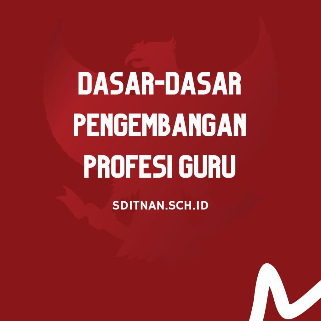 Dasar-Dasar Pengembangan Profesi Guru
