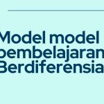 Model-Model Pembelajaran Berdiferensiasi pada Kurikulum Merdeka