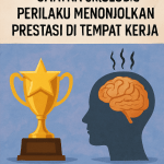 Dampak Psikologis Perilaku Menonjolkan Prestasi di Tempat Kerja